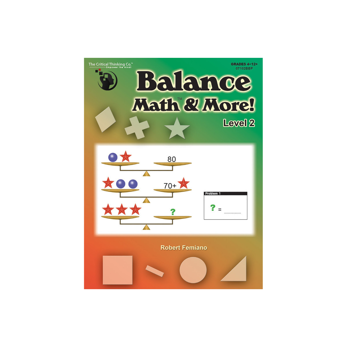 Balnce Math Balance Math™ & More Book, Level 2: Sharpening Critical Thinking, C...